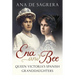 Ena and Bee: Queen Victoria's Spanish Granddaughters
