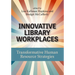 Innovative Library Workplaces: Transformative Human Resource Strategies