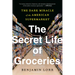 The Secret Life of Groceries: The Dark Miracle of the American Supermarket