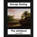 The Whirlpool(1897), by George Gissing NOVEL