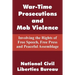 War-Time Prosecutions and Mob Violence: Involving the Rights of Free Speech, Free Press and Peaceful Assemblage