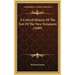 A Critical History Of The Text Of The New Testament (1689)