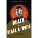 Death in Black and White