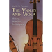 The Violin and Viola: History, Structure, Techniques
