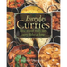 Everyday Curries: How to Cook Really Tasty Curry Dishes at Home