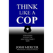 Think like a Cop: Strategies to Keep You and Your Family Safe