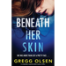 Beneath Her Skin: A completely unputdownable mystery thriller