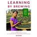 Learning by brewing: The easy way to better tea