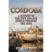 Cordoba: A History of the City and Her People Throughout the Ages