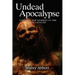 Undead Apocalypse: Vampires and Zombies in the 21st Century