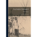 Father Desmet: Pioneer Priest of the Rockies