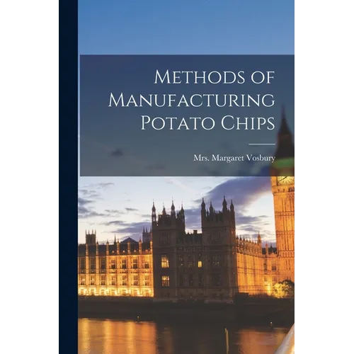 Methods of Manufacturing Potato Chips