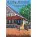 A Village Remembered: Recalling the historic sites of Plymouth Meeting, Pennsylvania