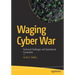 Waging Cyber War: Technical Challenges and Operational Constraints