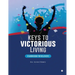 Keys to victorious living: A workbook for believers