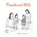 Powdered Milk: Collected Stories
