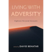 Living with Adversity: Eighteen Personal Accounts