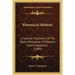 Rhetorical Method: A Concise Treatment Of The Topics Belonging To Rhetoric And Composition (1880)
