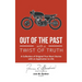 Out of the Past with a Twist of Truth: A Collection of Original True Short Stories with an Application to Life
