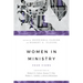 Women in Ministry: Four Views