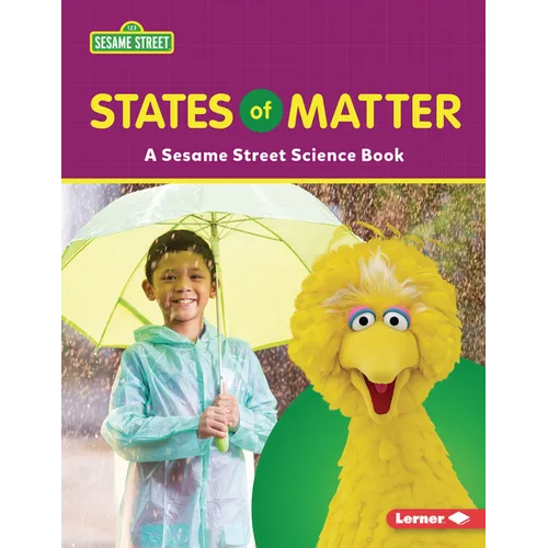States of Matter: A Sesame Street (R) Science Book