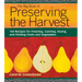 The Big Book of Preserving the Harvest: 150 Recipes for Freezing, Canning, Drying, and Pickling Fruits and Vegetables