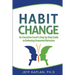 Habit Change: An Executive Coach's Step-by-Step Guide to Defeating Unwanted Behaviors
