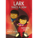 Lark Takes a Bow