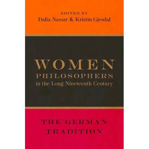 Women Philosophers in the Long Nineteenth Century: The German Tradition