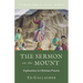 The Sermon on the Mount: Explorations in Christian Practice