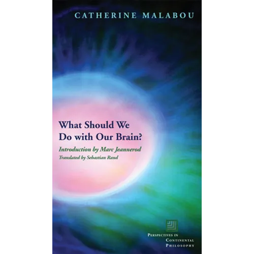 What Should We Do with Our Brain?
