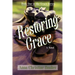 Restoring Grace: Book One in the Grace Series