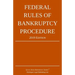 Federal Rules of Bankruptcy Procedure; 2019 Edition: With Statutory Supplement