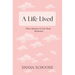 A Life Lived: What Matters in Our Final Moments