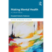 Making Mental Health: A Critical History