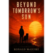 Beyond Tomorrow's Sun: A Novel of the Future