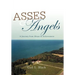 Asses and Angels: A Journey from Abuse to Achievement