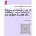 Biggar and the House of Fleming. An account of the Biggar district, etc.
