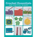 Crochet Essentials: Handy Guide to All the Basics