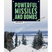 Powerful Missiles and Bombs