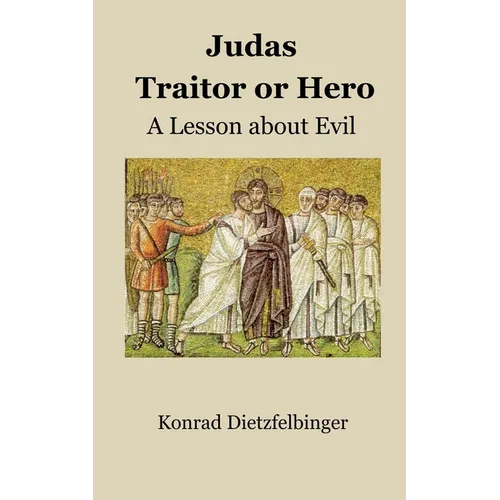 Judas - Traitor or Hero