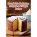 Pound Cake Perfection: 98 Quick and Simple Recipes