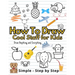 How To Draw Cute Staff for Kids: Cool Things Step-by-Step Drawing Guide To Learn Simple Practice Book Cute Animals, Vehicles, Food, Thing That Go And