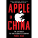 Apple in China: The Capture of the World's Greatest Company