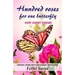 Hundred roses for one butterfly