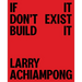 Larry Achiampong: If It Don't Exist, Build It