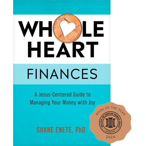 Whole Heart Finances: A Jesus-Centered Guide to Managing Your Money with Joy