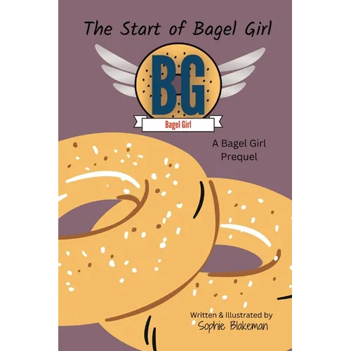 The Start of Bagel Girl: A Bagel Girl Prequel