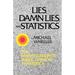 Lies, Damn Lies, and Statistics: The Manipulation of Public Opinion in America
