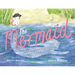 The Mermaid: How Sirena Learned to Swim